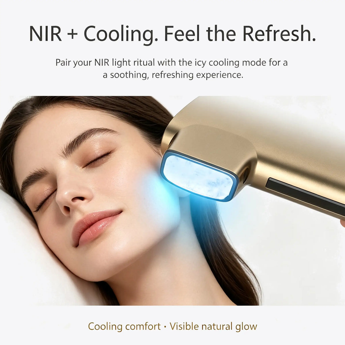 SENNEY Titan Glow NIR + Cooling mode - pair your NIR light ritual with icy cooling mode for a soothing, refreshing